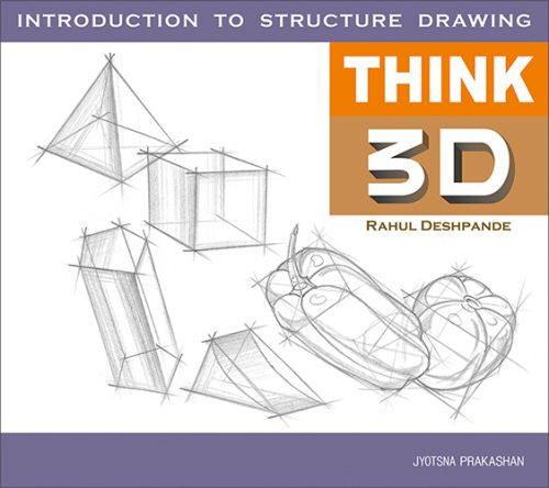 Think 3D - Introduction to Structure Drawing