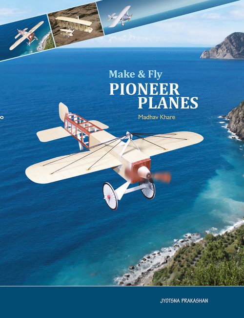 Make and Fly Pioneer Planes